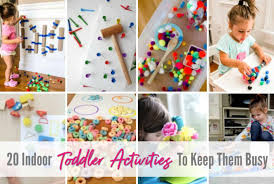 Consider it a pleasurable job. 20 Indoor Toddler Activities To Keep Them Busy See Mama Go