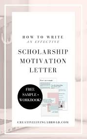How To Write An Effective Scholarship Motivation Letter Creative Living Abroad