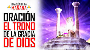Oracion De La Manana Oracion Para Acercarnos Confiadamente Ante El Trono De La Gracia De Dios Youtube