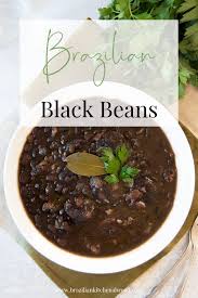 Black Bean Recipe From Scratch Brazilian Black Beans Recipe Brazilian Kitchen Abroad Recipe Bean Recipes Brazilian Food Recipes