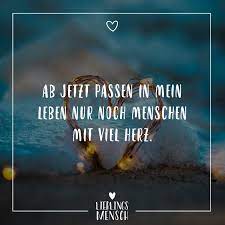 Visual Statements Ab Jetzt Passen In Mein Leben Nur Noch Menschen Mit Viel Herz Spruche Zitate Quotes Liebl Visual Statements Zitate Freundschaft Zitate