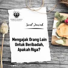 Dalam tata cara sholat tahajud juga ada niat sholat tahajud, serta doa setelah tahajud. Mengajak Orang Lain Untuk Beribadah Apakah Riya Permata Sunnah