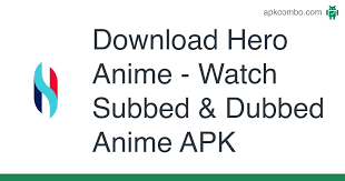 Podrás obtener la app desde el siguiente enlace de descarga. Hero Anime Watch Subbed Dubbed Anime Apk 2 0 0 Android App Download