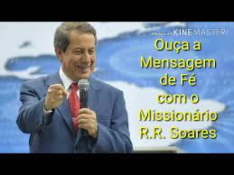Em agosto, romildo ribeiro soares, nacionalmente conhecido como r.r. Mensagem De Fe Com O Missionario R R Soares Youtube