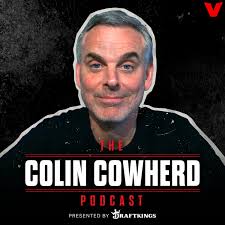 Colin Cowherd Podcast