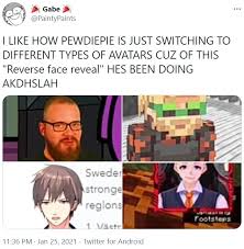 Pewdiepie S Reverse Face Reveal Avatars Pewdiepie Know Your Meme