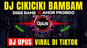 Dj Cikiciki Bambam X Amor Probido Digi Digi Bam Bam Lagu Tik Tok Terbaru Remix Original 2021 Youtube