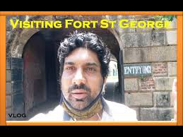 Fort St George Visit