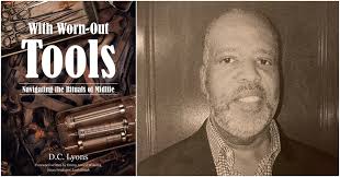 Review: 'With Worn-Out Tools' by DC Lyons is an absolute MUST-READ… whether  you're struggling in life or not (because eventually you will)!