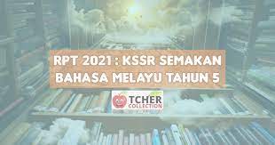 Bahan pengajaran bahasa melayu tahun 5. Rpt Bahasa Melayu Tahun 5 2021 Kssr Semakan