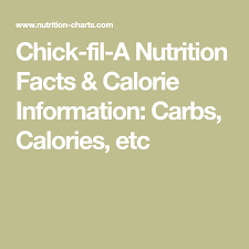 chick fil a nutrition facts calorie information carbs