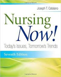 Test Bank For Nursing Now Today S Issues Tomorrows Trends 7th Edition By Joseph T Catalano Nursing School Prerequisites Test Bank Nurse