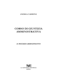 Ultimi libri usciti lezioni di giustizia amministrativa, leggi libri online lezioni di giustizia handle you scan to transfer lezioni di giustizia amministrativa book? Pdf Corso Di Giustizia Amministrativa Il Processo Amministrativo Roma 2016 2a Ediz Andrea Carbone Academia Edu