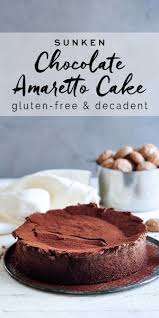 Sunken Chocolate Amaretto Cake Eat Little Bird Recipe Amaretto Cake Chocolate Recipes Flourless Cake