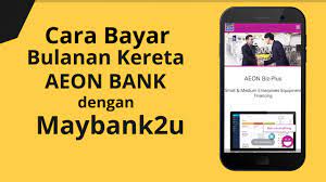 Maybe you would like to learn more about one of these? Cara Mudah Bayar Bulanan Kereta Aeon Bank Dengan Maybank2u Mobile 2020 Youtube