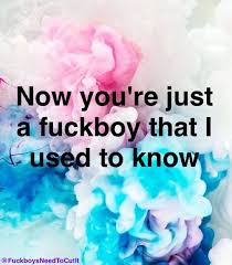 Pin On Fuckboy And Fuck Girl Quotes