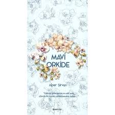 Mavi Orkide Alper Sirvan Kitabi Ve Fiyati Hepsiburada Orkideler Mavi Orkide Kitap