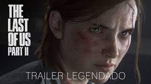 The Last Of Us Part Ii Trailer Legendado Youtube