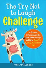 Why did the man run around his bed? The Try Not To Laugh Challenge A Fun And Interactive Joke Book Game For Boys And Girls Ages 7 8 9 10 11 And 12 Years Old Kindle Edition By Publishing