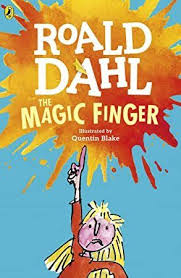 Free Ebook The Magic Finger Dahl Fiction Magic Fingers Roald Dahl Books Roald Dahl