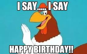 Meme Maker I Say I Say Happy Birthday Meme Generator Birthday Wishes Greetings Birthday Wishes For Friend Birthday Jokes