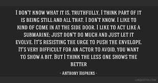 'i have a punishing workout regimen. I Don T Know What It Is Truthfully I Think Part Of It Is Being Still