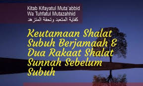 Keutamaan Shalat Subuh Berjamaah Dan Dua Rakaat Shalat Sunnah Sebelum Subuh Ardinur Com
