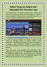 A good android emulator for pc can be judged by how fast it is being updated and what android well, we have compiled a few of the best android emulators for pc in 2021that are free for you to try. Better Features Added With Upgraded Ps1 Emulator App By Fpse Issuu