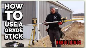 Set up the laser level on a tripod on firm dry ground. What Is A Grade Stick For Youtube