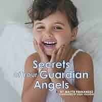 Secrets of Your Guardian Angels: Fernandez, Mayte: 9781452567655:  Amazon.com: Books