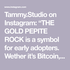 Tammy Studio On Instagram The Gold Pepite Rock Is A Symbol For Early Adopters Wether It S Bitcoin Eth Cryptovoxels Investo In 2021 Early Adopters Bitcoin Symbols