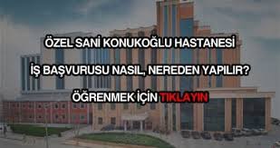 Ayrıca hastane bünyesinde verilen sağlık hizmetleri ve uygulamalarla da ilgili bilgiler paylaşılıyor. Ozel Sani Konukoglu Hastanesi Is Ilanlari Ve Basvurusu 2020