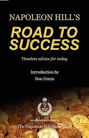 With napoleon hill, his family and heirs, the napoleon hill. Napoleon Hill S Road To Success By Napoleon Hill