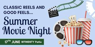Classic Reels and Good Feels...A Summer Movie Night
