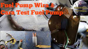 Your injection pump puts out a very small amount of fuel (high pressure/low volume). Cara Ganti Fuel Pump P Wira Test Fuel Pump Youtube