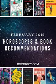 February 2019 Horoscopes And Book Recommendations Book Recommendations Reading List Challenge Books