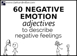Here is a list of english adjectives to describe someone's personality. 60 Negative Emotion Adjectives To Describe Negative Feelings Clark And Miller