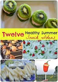 12 Healthy Summer Snacks Healthy Summer Snacks Summer Snacks Homemade Snacks