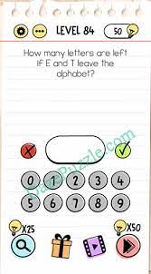 This is what we are devoted to do aiming to help players that stuck in a game. Brain Test Level 84 How Many Letters Are Left Answer Daze Puzzle