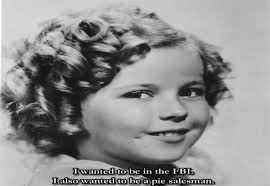 Shirley temple black was an american film and television actress, singer, dancer and public servant, most famous as a child star in the 1930s. Shirley Temple Movie Quotes Quotesgram