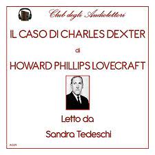 Il caso di charles dexter ward pdf epub. Amazon Com Il Caso Di Charles Dexter Ward The Case Of Charles Dexter Ward Audible Audio Edition H P Lovecraft Sandra Tedeschi Club Degli Audiolettori Audible Audiobooks