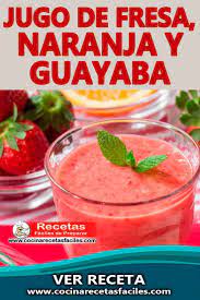 Jugo De Fresa Naranja Y Guayaba Jugo De Fresa Jugos Guayaba Recetas
