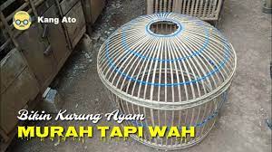 Pembuatan sangkar ayam disana, dibuat dengan cara tradisional. Kurungan Ayam Dari Bambu Tali Youtube