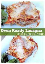 Oven Ready Lasagna A Quick No Boil Lasagna Recipe Recipe Oven Ready Lasagna Easy Lasagna Recipe Boiled Food