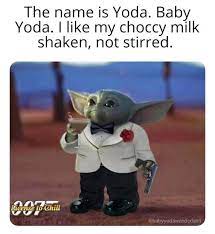 007 Babyyoda Funny Star Wars Memes Yoda Funny Yoda Images