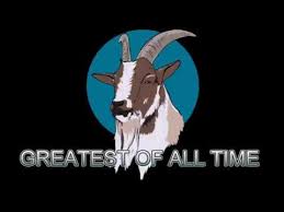 Return this item for free. G O A T Greatest Of All Time Youtube