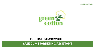 Our manufacturing facilities are outside kuala lumpur, malaysia. Jawatan Kosong Terkini Green Cotton Sale Cum Marketing Assistant Tugas Berkaitan Pemasaran Dan Jualan Kerja Kosong Kerajaan Swasta