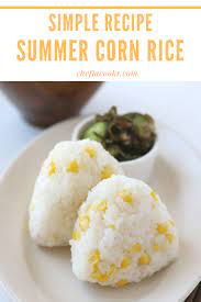 Simple Japanese Corn Rice Recipe Chef Ja Cooks Simple Gohan Recipe Onigiri Recipe Japanese Vegetables Recipe Healthy Japanese Recipes
