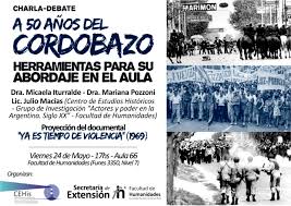 Crónica del cordobazo, mayo de 1969, cuando la segunda ciudad argentina se levantó contra la dictadura militar. A 50 Anos Del Cordobazo Herramientas Para Su Abordaje En El Aula Facultad De Humanidades