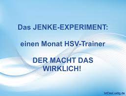Am ende wurde es aber bruno labbadia. Das Jenke Experiment Einen Monat Hsv Trainer Istdaslustig De